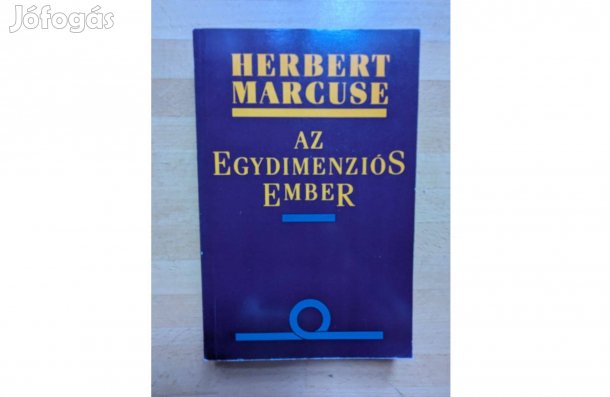 Herbert Marcuse: Az egydimenziós ember * 1990 * Új * Kossuth * 280 old