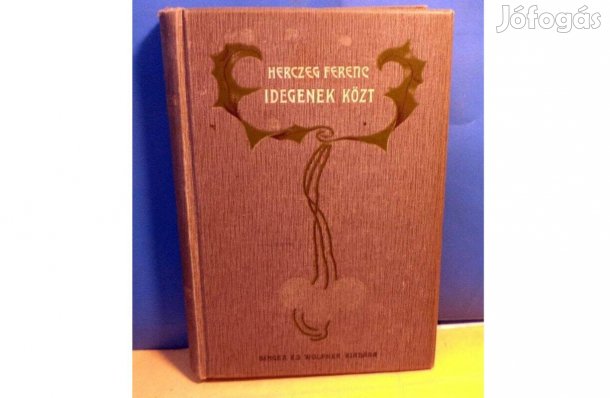 Herczeg Ferenc: Idegenek közt