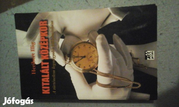 Heribert Illig: Kitalált középkor c. könyve eladó