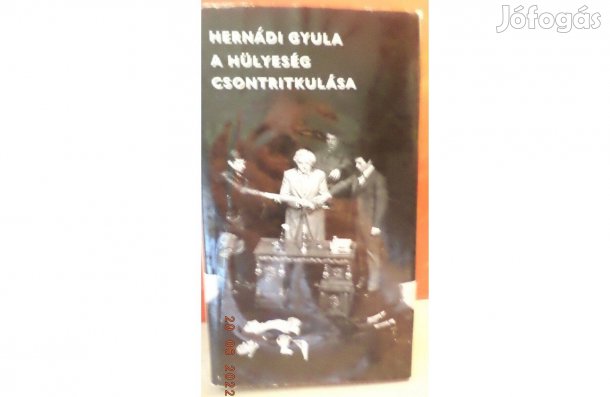 Hernádi Gyula: A hülyeség csontritkulása