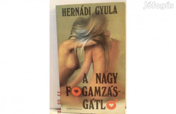 Hernádi Gyula: A nagy fogamzásgátló