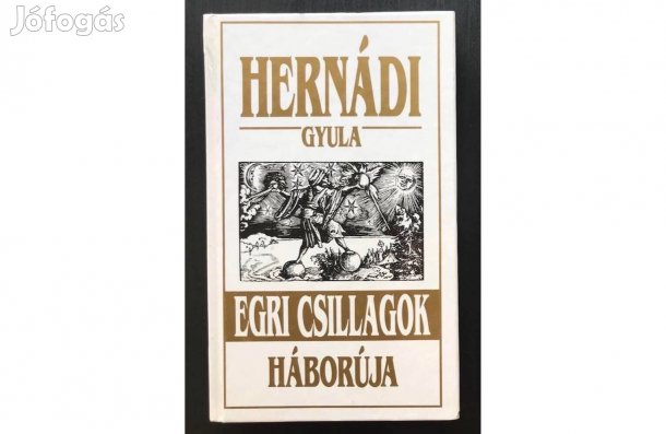 Hernádi Gyula: Egri csillagok háborúja (1994), újszerű állapotban