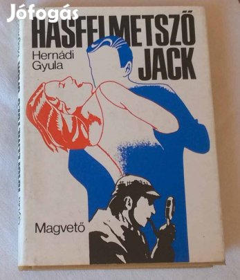 Hernádi Gyula - Hasfelmetsző Jack