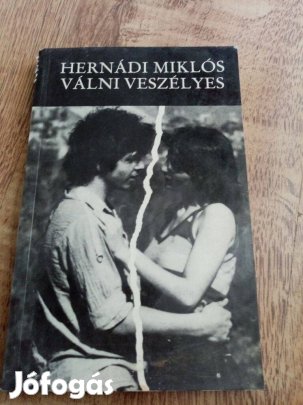 Hernádi Miklós : Válni veszélyes