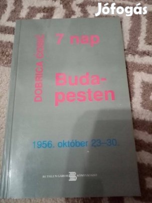 Hét nap Budapesten ( 1956. október 23-30 )
