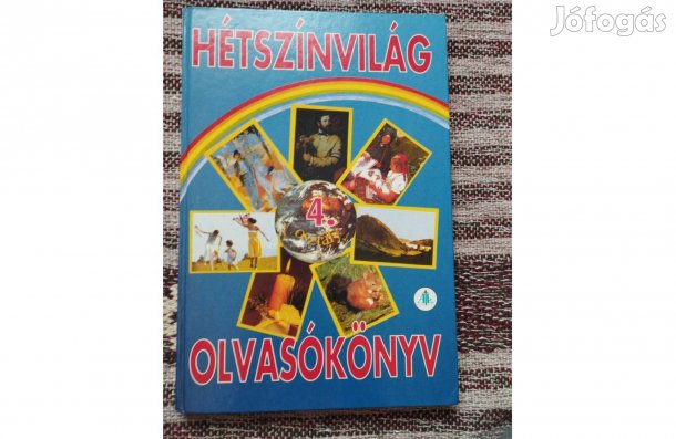 Hétszínvilág - Olvasókönyv az általános iskolák 4. osztálya számára