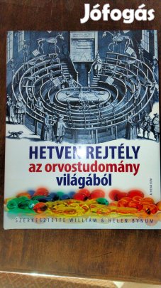 Hetven rejtély az orvostudomány világából
