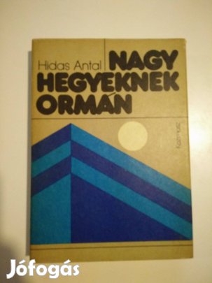 Hidas Antal - Nagy hegyeknek ormán