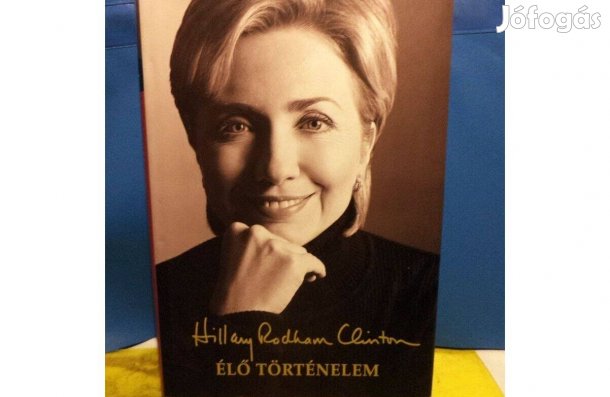 Hillary Rodham Clinton: Élő történelem
