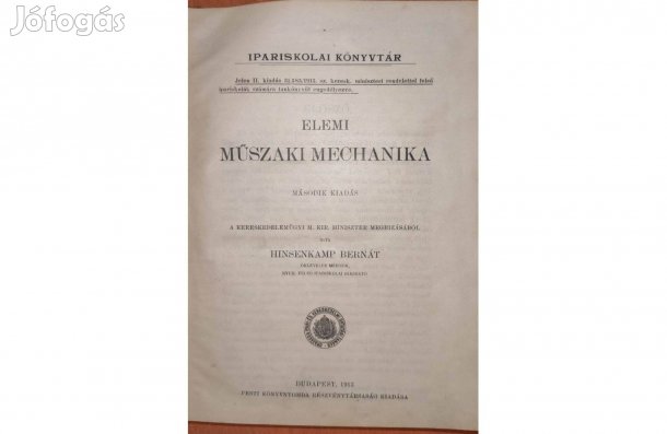 Hinsenkamp Bernát: Elemi műszaki mechanika 1913