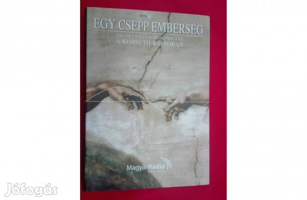 Híres emberek gondolatai, Egy csepp emberség I. szerk.: Perjés Klára