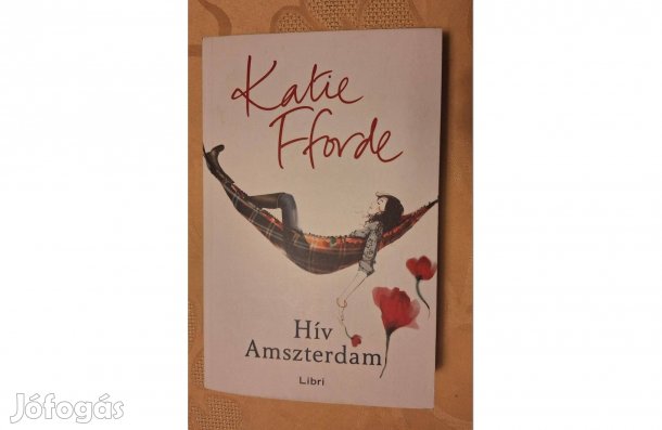 Hív Amszterdam, írta: Katie Fforde, vadonatúj