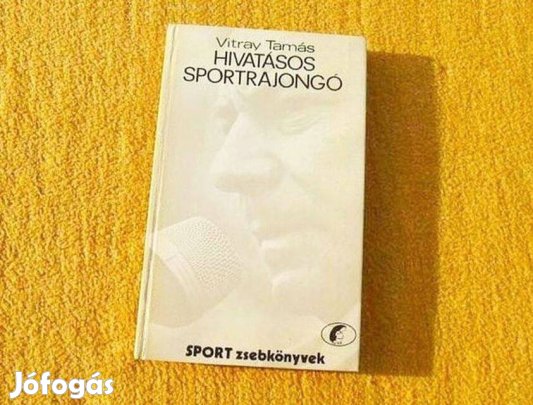 Hivatásos sportrajongó - Vitray Tamás