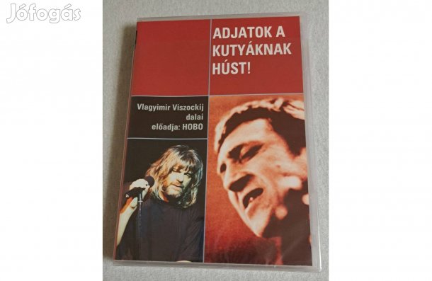 Hobo - Adjatok a kutyáknak húst! - Viszockij dalai - DVD