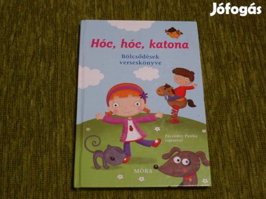 Hóc, hóc, katona - Bölcsődések verseskönyve