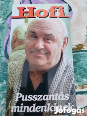 Hofi - Pusszantás mindenkinek