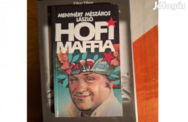 Hofi-maffia Menyhért Mészáros László Könyv
