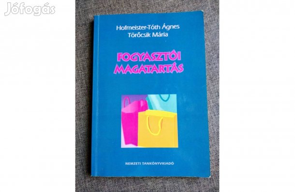 Hofmeister-Tóth Ágnes - Törőcsik Mária Fogyasztói magatartás Sok Mást