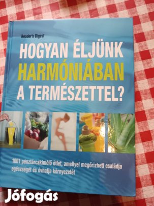 Hogyan éljünk harmóniában a természettel Readers digest