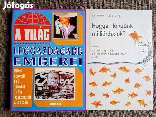 Hogyan legyünk milliárdosok? Kolosi Tamás Szelényi Iván Corvina Kiadó