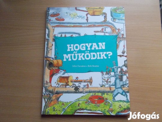 Hogyan működik? Rob Beattie John Farndon