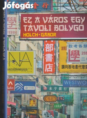 Holch Gábor: Ez a város egy távoli bolygó