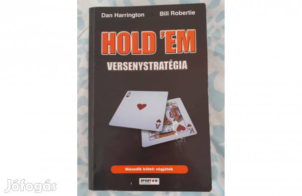 Hold 'em versenystratégia 2. Végjáték