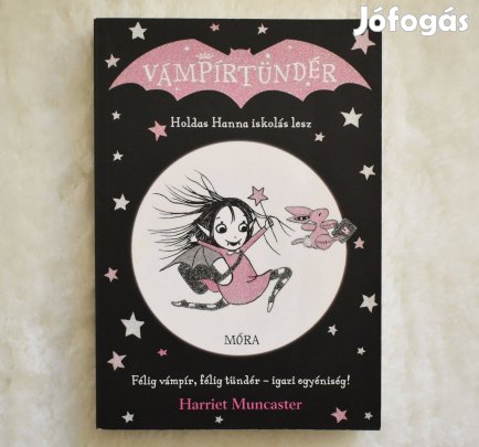 Holdas Hanna iskolás lesz - Vámpírtündér 1. - Harriet Muncaster