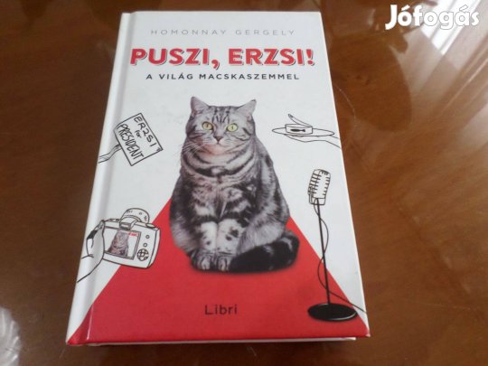Homonnay Gergely Puszi, Erzsi! A Világ Macskaszemmel
