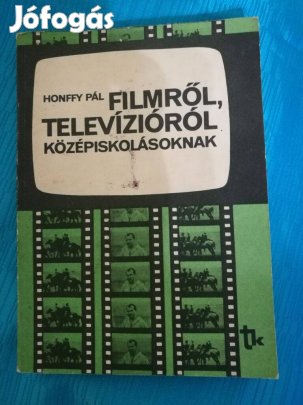 Honffy Pál : Filmről , televízióról középiskolásoknak