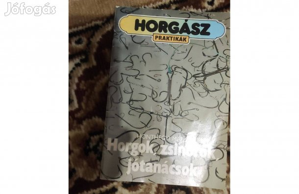 Honthegyi Mátyás: Horgok, zsinórok, jótanácsok