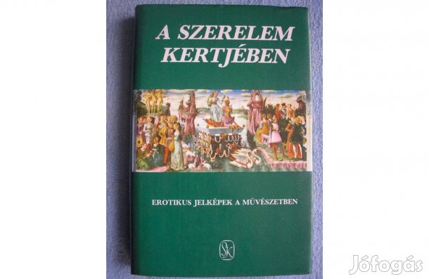 Hoppál Mihály - Szepes Erika: A szerelem kertjében