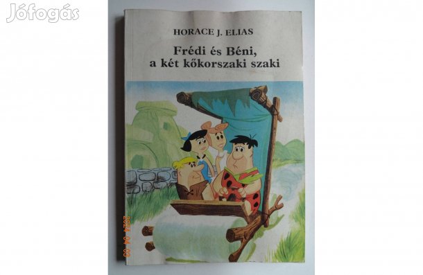 Horace J.Elias: Frédi és Béni, a két kőkorszaki szaki