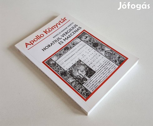 Horatius, Vergilius és Maecenas Apollo Könyvtár 20 Rimóczi-Hamar Márta