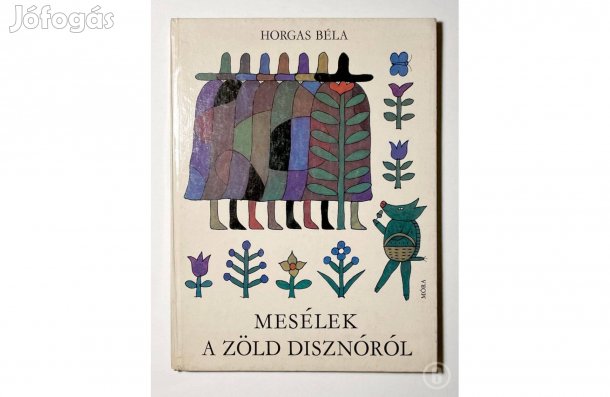 Horgas - Réber: Mesélek a zöld disznóról - - (Csak személyesen!)