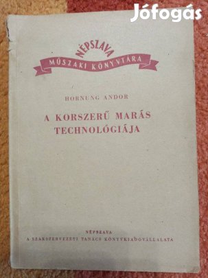 Hornung Andor : A korszerű marás technológiája
