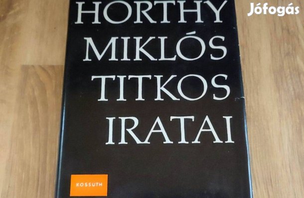 Horthy Miklós titkos iratai könyv