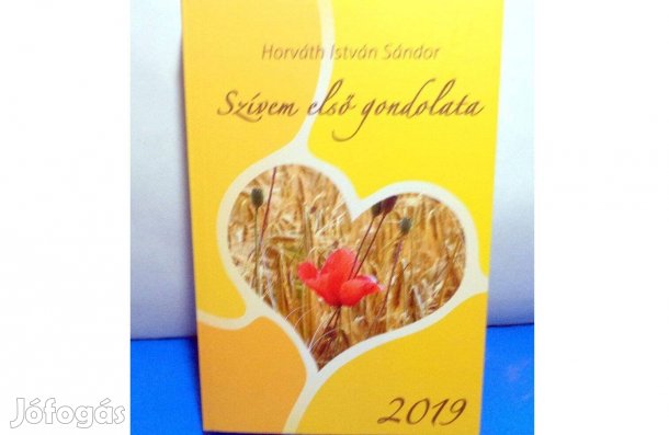 Horváth István Sándor: Szívem első gondolata 2019