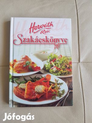 Horváth Rozi szakácskönyve szakácskönyv könyv Nagyon jó receptek