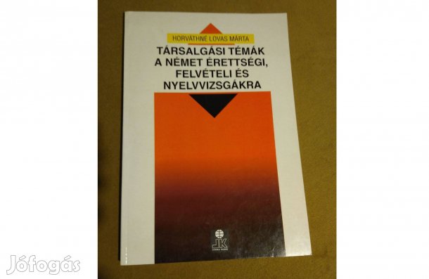 Horváthné Lovas Márta: Társalgási témák a német nyelvvizsgákra (1994)