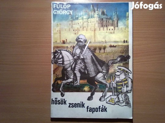 Hősök, zsenik, fapofák (Karikatúrákkal - Karikatúra történetek)