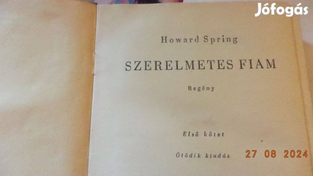 Howard Spring: Szerelmetes fiam I - II