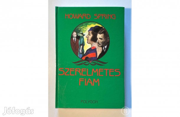 Howard Spring: Szerelmetes fiam - - - (Csak személyesen!)