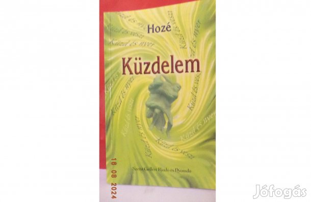 Hozé: Küzdelem