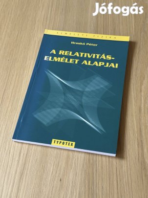 Hraskó Péter - A relativitáselmélet alapjai