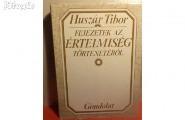 Huszár Tibor: Fejezetek az értelniség történetéből