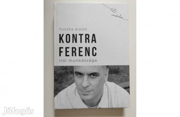 Huszka Árpád- Kontra Ferenc írói munkássága
