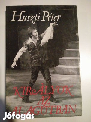 Huszti Péter - Királyok az alagútban