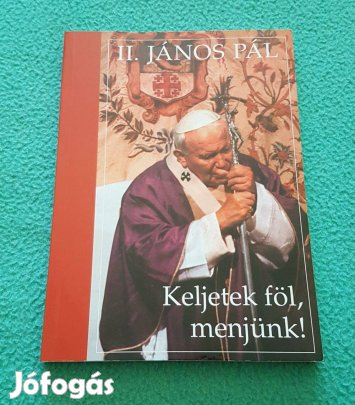 II. János Pál: Keljetek föl, menjünk! könyv