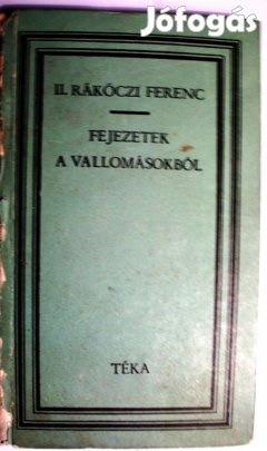 I. Rákóczi Ferenc: Fejezetek a vallomásokból
